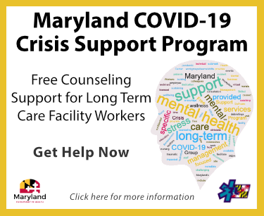 This program provides free, confidential mental health support to employees of Maryland’s long-term health care facilities impacted by the coronavirus outbreak.